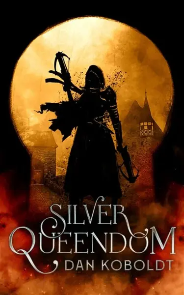 Silver Queendom - Dan Koboldt