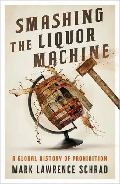 Smashing the Liquor Machine - Mark Lawrence  Schrad