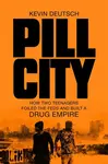 Pill City - Kevin Deutsch