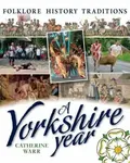 A Yorkshire Year - Catherine Warr