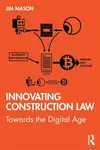 Innovating Construction Law - Jim Mason