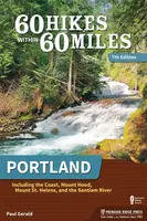60 Hikes Within 60 Miles: Portland - Paul Geraldy