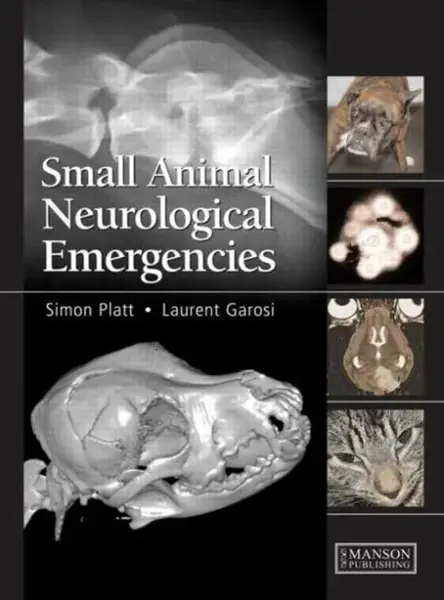 Small Animal Neurological Emergencies - Laurent Garosi, Simon Platt