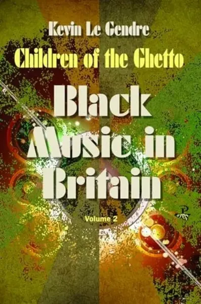 Children of the Ghetto - Kevin Le Gendre