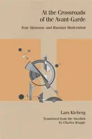 At the Crossroads of the Avant-Garde - Lars Kleberg