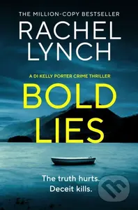 Bold Lies (DI Kelly Porter Book Five) - Rachel Lynch - kniha z kategorie Detektivky, thrillery a horory