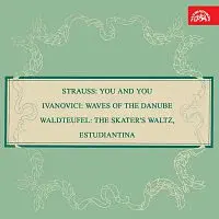 Různí interpreti – Ty a ty, Dunajské vlny, Bruslaři, Estudiantina