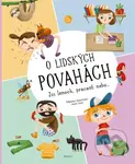 O lidských povahách (Jsi lenoch, pracant nebo...) - Štěpánka Sekaninová, Jakub Cenkl (ilustrátor) - kniha z kategorie Naučné knihy