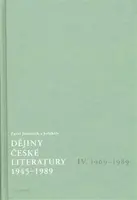 Dějiny české literatury 4. - 1945-1989 - Pavel Janoušek