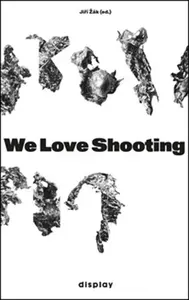 We Love Shooting - Jiří Žák, kolektiv autorů