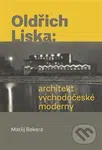 Oldřich Liska: Architekt východočeské moderny - Matěj Bekera - kniha z kategorie Architektura
