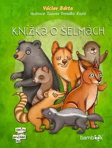 Kniha: Knížka o šelmách od Bárta Václav
