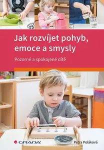 E-kniha: Jak rozvíjet pohyb, emoce a smysly od Poláková Petra