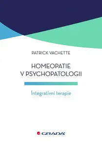 Kniha: Homeopatie v psychopatologii od Vachette Patrick