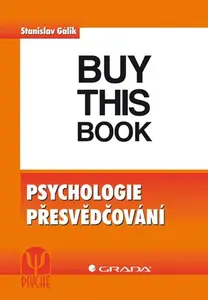 E-kniha: Psychologie přesvědčování od Gálik Stanislav