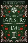 The Tapestry of Time - Kate Heartfield