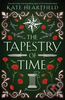 The Tapestry of Time - Kate Heartfield