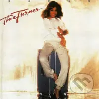 Tina Turner: Rough - Tina Turner