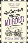 The Cornish Village Murder - Fiona Leitch