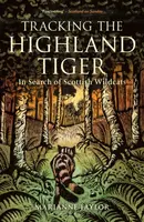 Tracking The Highland Tiger - Taylor Marianne