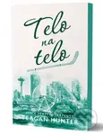 Telo na telo - Teagan Hunter - kniha z kategorie Romantická