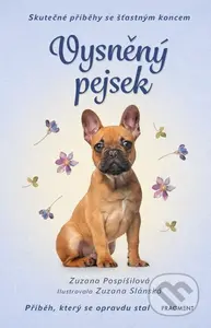 Skutečné příběhy se šťastným koncem: Vysněný pejsek - kniha z kategorie Beletrie pro děti