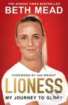 Lioness - My Journey to Glory (Winner of the Sunday Times Sports Book Award Autobiography of the year - perfect for football fans this Christmas!) -…
