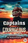 Captains Courageous - Rudyard Kipling