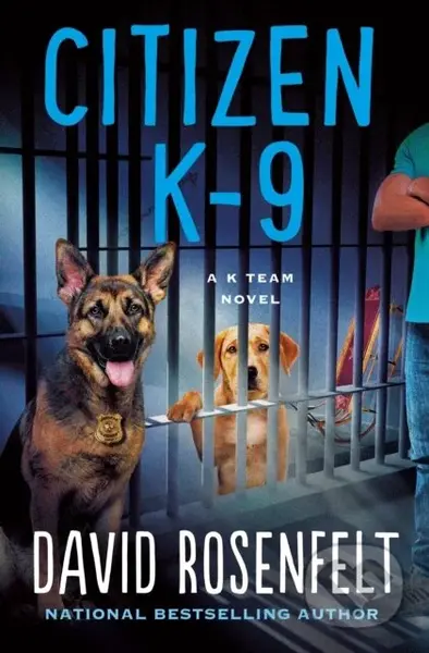 Citizen K-9 (A K Team Novel) - David Rosenfelt