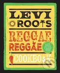 Levi Roots’ Reggae Reggae Cookbook - Levi Roots - kniha z kategorie Kuchařky