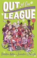 Out of Our League (16 Stories of Girls in Sports) - Dahlia Adler - kniha z kategorie Pro děti