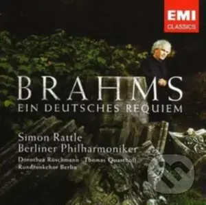 Sir Simon Rattle: Brahms: Ein Deutsches Requiem - Sir Simon Rattle,Sir Simon Rattle: Brahms: Ein Deutsches Requiem - Sir Simon Rattle