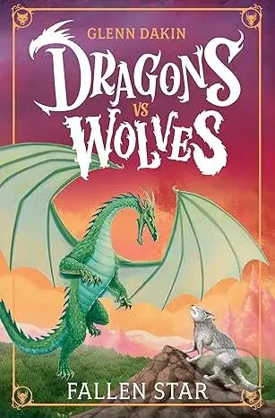 Dragons Vs Wolves #1: Fallen Star - Glenn Dakin - kniha z kategorie Sci-fi, fantasy a komiksy