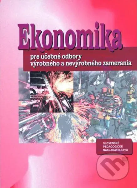 Ekonomika pre učebné odbory výrobného a nevýrobného zamerania - kniha z kategorie Odborné školy