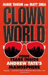 Clown World - Tahsin Jamie, Matt Shea
