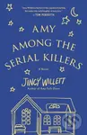 Amy Among the Serial Killers (A Novel) - Jincy Willett - kniha z kategorie Společenská beletrie