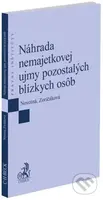 Náhrada nemajetkovej ujmy pozostalých blízkych osôb - kniha z kategorie Občanské právo