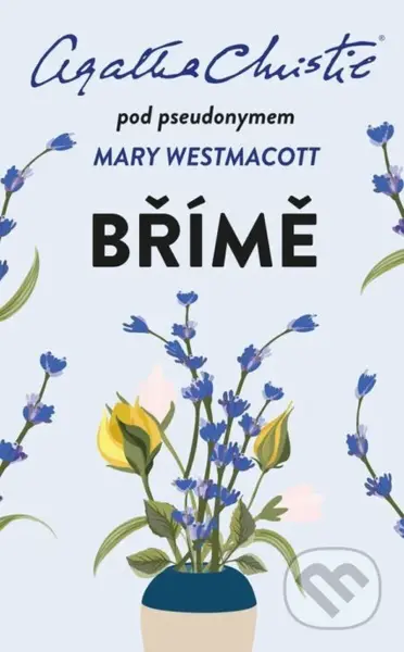 Břímě - Agatha Christie, Mary Westmacott - kniha z kategorie Detektivky, thrillery a horory