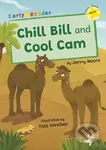 Chill Bill and Cool Cam ((Yellow Early Reader)) - Jenny Moore - kniha z kategorie Pro děti