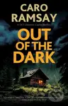 Out of the Dark - Caro Ramsay - kniha z kategorie Detektivky, thrillery a horory