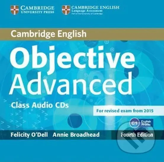 Objective Advanced Class Audio CDs /2/, 4th - Felicity O´Dell,Objective Advanced Class Audio CDs /2/, 4th - Felicity O´Dell