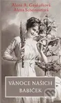 Vánoce našich babiček - Alena A. Gajdušková, Alena Scheinostová - kniha z kategorie Hobby