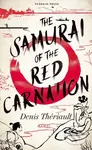 The Samurai of the Red Carnation - Denis Theriault - kniha z kategorie Beletrie