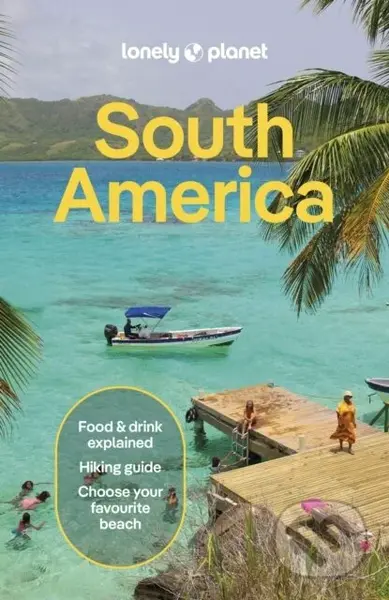 Lonely Planet South America - Lonely Planet