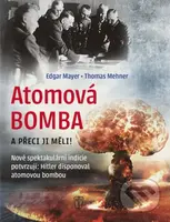 Atomová Bomba (A přece ji měli) - Edgar Mayer - kniha z kategorie Beletrie