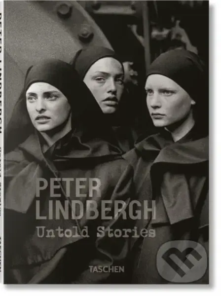 Peter Lindbergh. Untold Stories - Felix Krämer, Wim Wenders - kniha z kategorie Fotografie