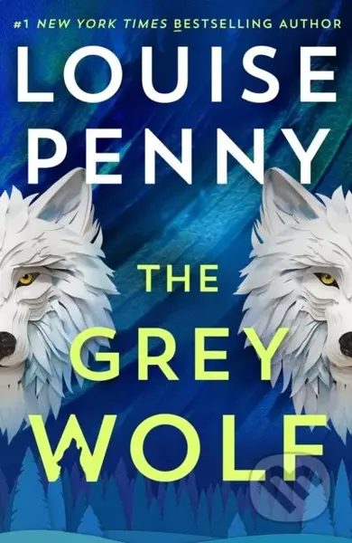 The Grey Wolf - Louise Penny - kniha z kategorie Thrillery