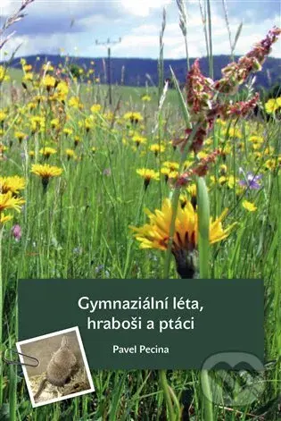 Gymnaziální léta, hraboši a ptáci - Pavel Pecina