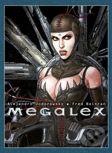 Megalex (Mistrovská díla evropského komiksu) - Alejandro Jodorowsky, Fred Beltran (ilustrátor) - kniha z kategorie Komiksy