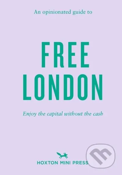 An Opinionated Guide To Free London - Emmy Watts - kniha z kategorie Zdraví a životní styl